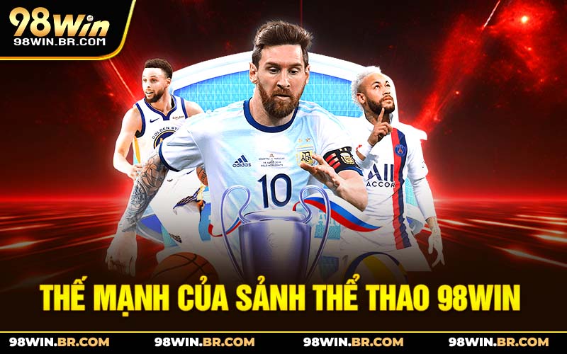 the-manh-cua-sanh-the-thao-98win_