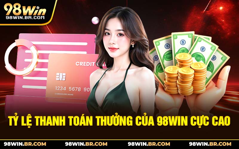 ty-le-thanh-toan-thuong-cua-98win-cuc-cao
